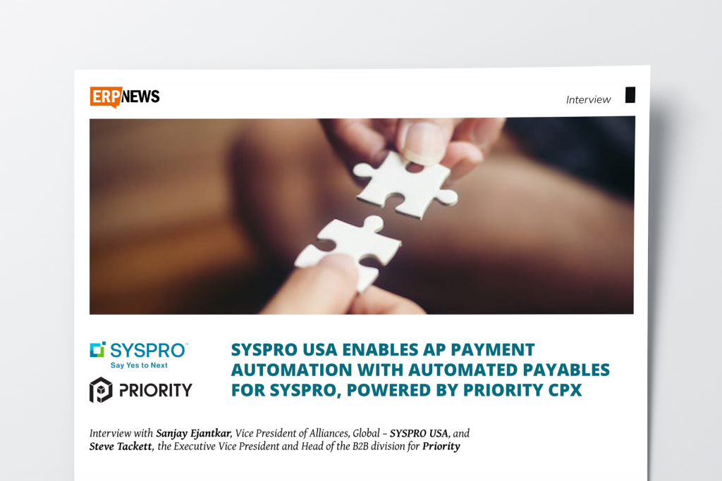SYSPRO USA Enables AP Payment Automation With Automated Payables for SYSPRO, Powered by Priority CPX
